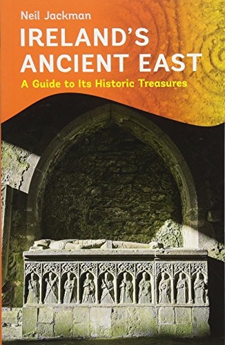 Ireland's Ancient East: A Guide to Its Historic Treasures von Collins Books
